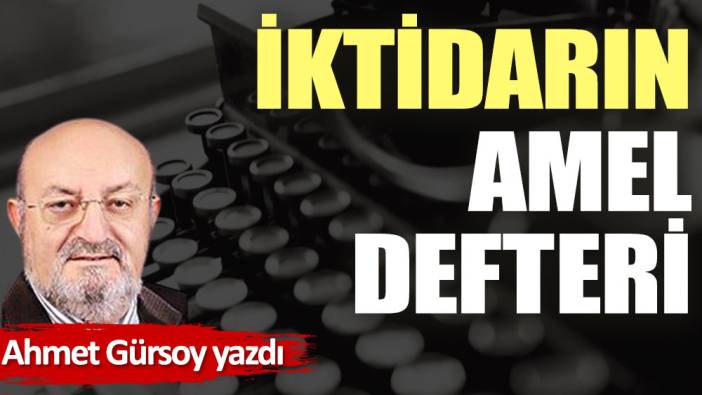 İktidarın amel defteri