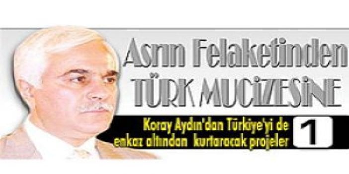 Asrın Felaketinden Türk Mucizesine (1)