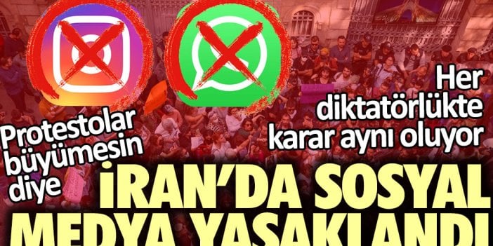 Protestolar büyümesin diye İran'da sosyal medya yasaklandı. Her diktatörlükte karar aynı oluyor