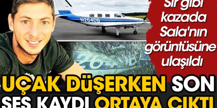 Düşen uçakta hayatını kaybeden Emiliano Sala'nın son ses kaydı ortaya çıktı