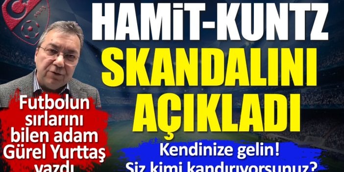 A Milli Takım'daki Hamit Altıntop-Stefan Kuntz skandalı