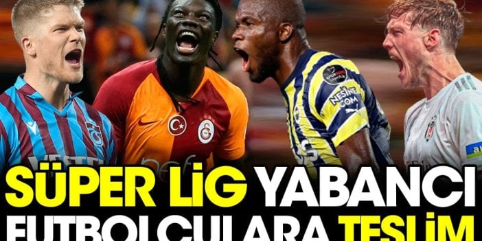 Yabancılar oynuyor, Türkler seyrediyor. İşte kahreden Süper Lig gerçeği