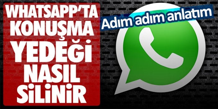 WhatsApp'ta konuşma yedeği nasıl silinir? Adım adım anlatım