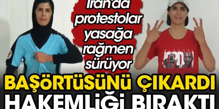 Yasağa rağmen İran'da başörtüsünü çıkardı hakemliği Masha Amini için bıraktı