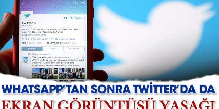 WhatsApp'tan sonra Twitter'da da ekran görüntüsü yasağı