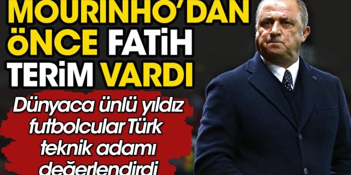 Mourinho'dan önce Fatih Terim vardı. İmparatorun eski öğrencileri Terim'i anlattı