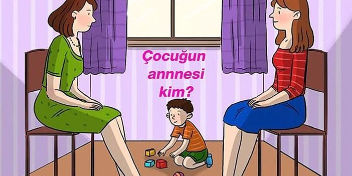 Resimdeki çocuğun annesi kim? Sherlock Holmes olmaya gerek yok. Tam 15 saniyeniz var