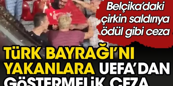 Türk Bayrağı yakanlara UEFA'dan göstermelik ceza