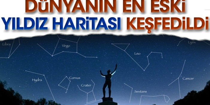 Dünyanın en eski yıldız haritası keşfedildi