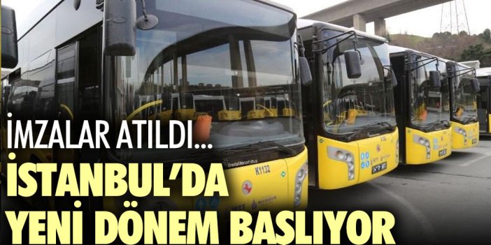 İmzalar atıldı… İstanbul’da yeni dönem başlıyor