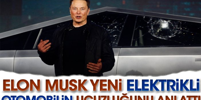 Elon Musk yeni elektrikli otomobilin ucuzluğunu anlattı