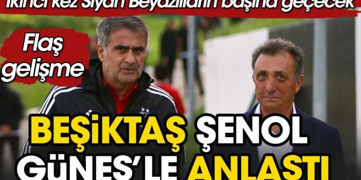 Flaş... Flaş... Beşiktaş Şenol Güneş'le anlaştı