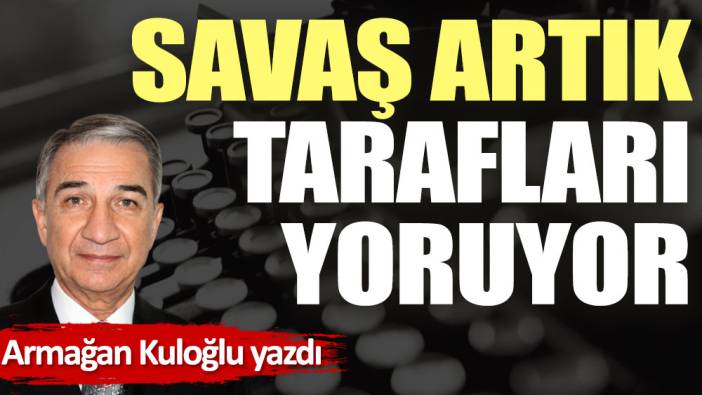 Savaş artık tarafları yoruyor