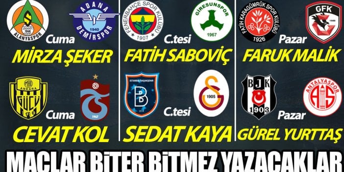 Spor Toto Süper Lig'de 14.hafta heyecanı! Maçlar biter bitmez yazacaklar