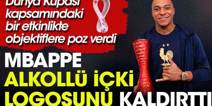 Mbappe istedi alkol panosu kaldırıldı