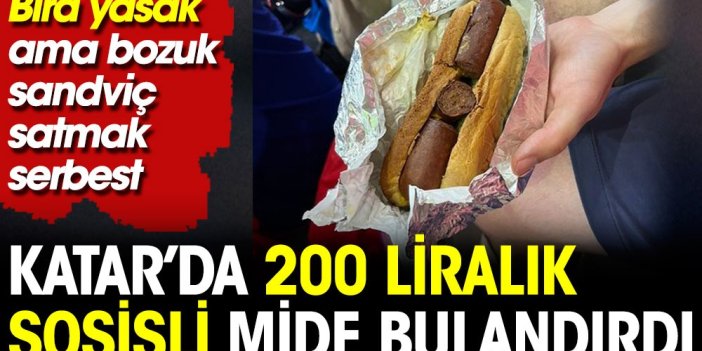 Dünya Kupası maçında mide bulandıran sosisliyi 200 Lira'ya sattılar