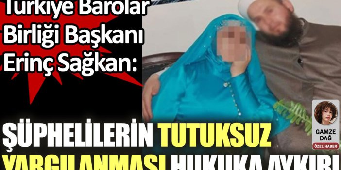 Türkiye Barolar Birliği Başkanı Sağkan: 6 yaşındaki çocuğun cinsel istismar davasında şüphelilerin tutuksuz yargılanması hukuka aykırı