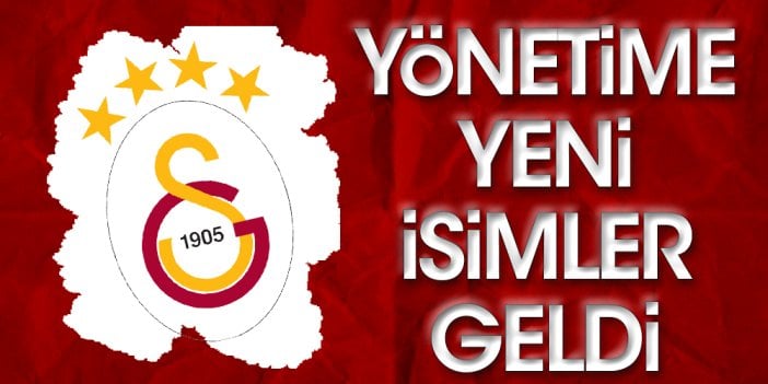 Galatasaray'da yeni yöneticiler açıklandı