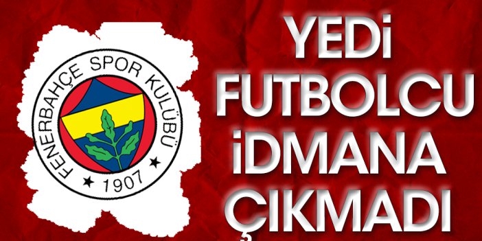 Fenerbahçe'de sakatlık krizi: Tam 7 futbolcu antrenmana çıkmadı
