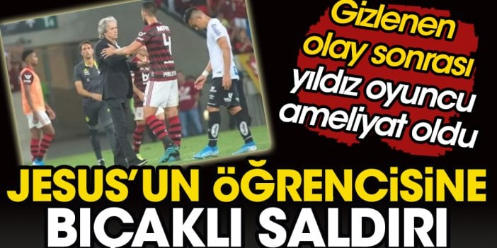 Jorge Jesus'un öğrencisine bıçaklı saldırı