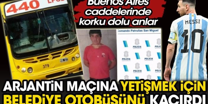 Çılgın taraftar Messi'yi izlemek için belediye otobüsünü çaldı