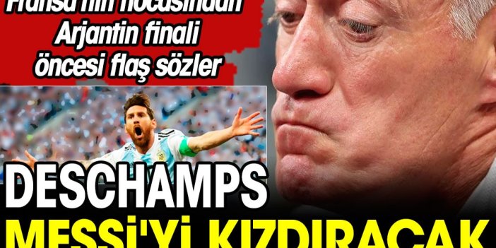 Fransa'nın hocasından Messi'yi kızdıracak açıklama