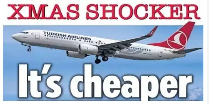 İngiliz gazetesi Türkiye'ye uçak biletinin hindi fiyatından daha ucuz olduğunu okurlarına duyurdu