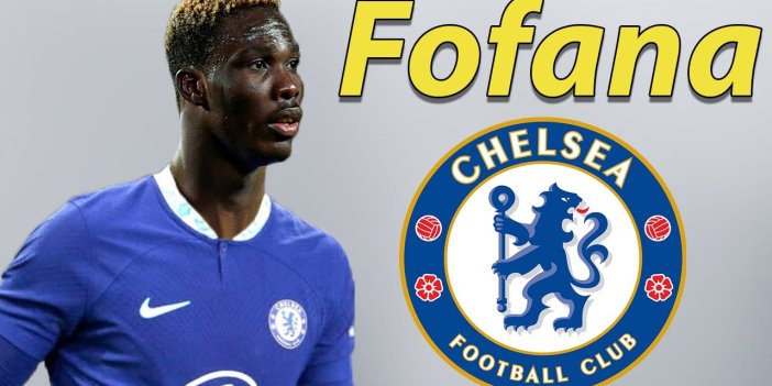 Chelsea Fofana'yı kaptı: Avrupa'yı sallayan transfer