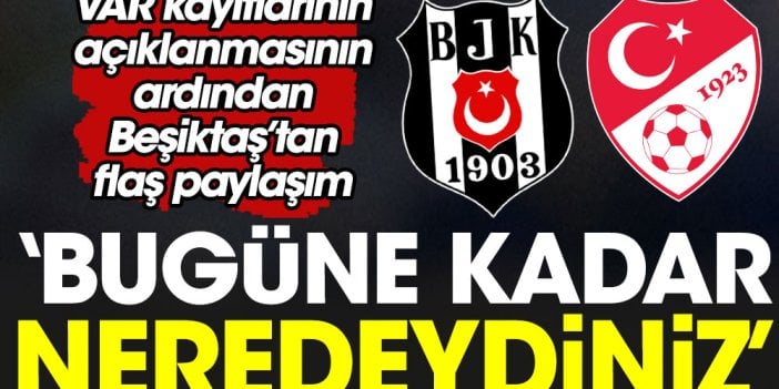 Beşiktaş: Bugüne kadar neredeydiniz?