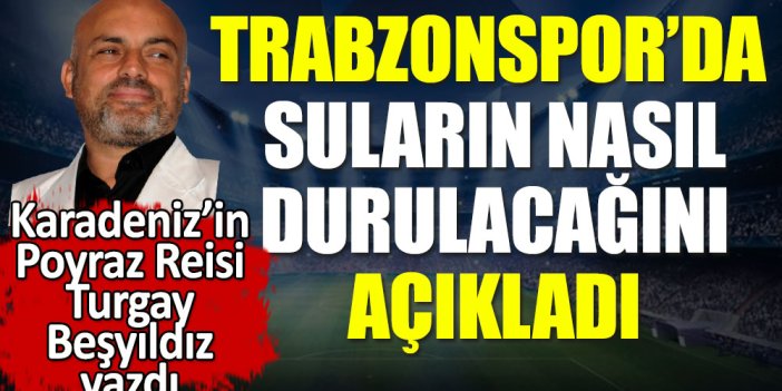 Trabzonspor'da sular nasıl durulacak