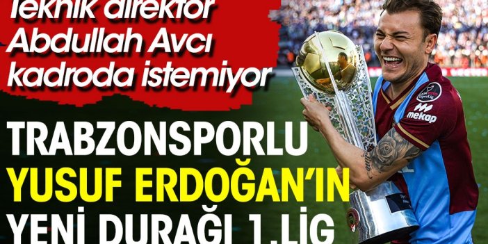 Yusuf Erdoğan TFF 1. Lig yolcusu: Karadeniz'den çıkmayacak