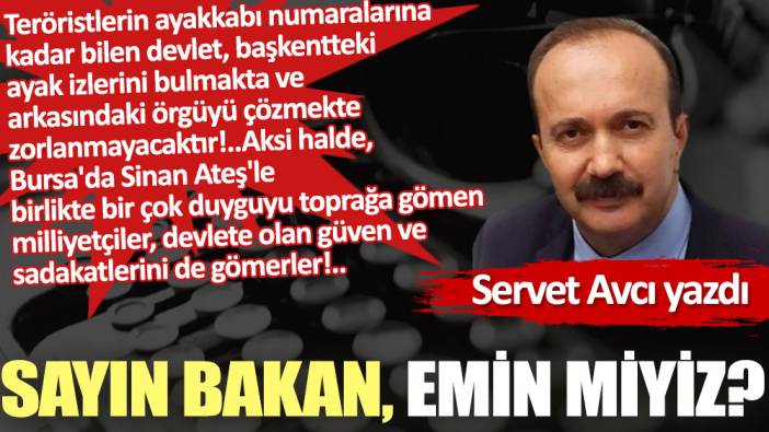 Sayın Bakan, emin miyiz?