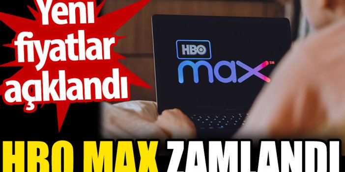 HBO Max zamlandı. Yeni fiyatlar açıklandı