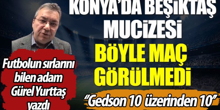 Konya'da Beşiktaş mucizesi