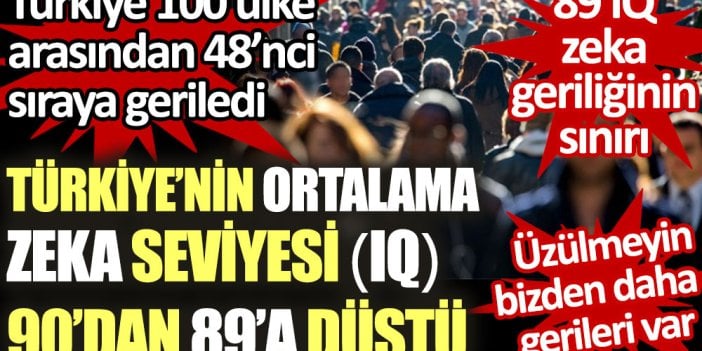 Türkiye ortalama zeka seviyesi en düşük seviyeye geriledi