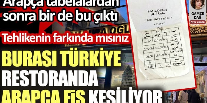 Burası Türkiye: Restoranda Arapça fiş kesiliyor. Arapça tabelalardan sonra bir de bu çıktı