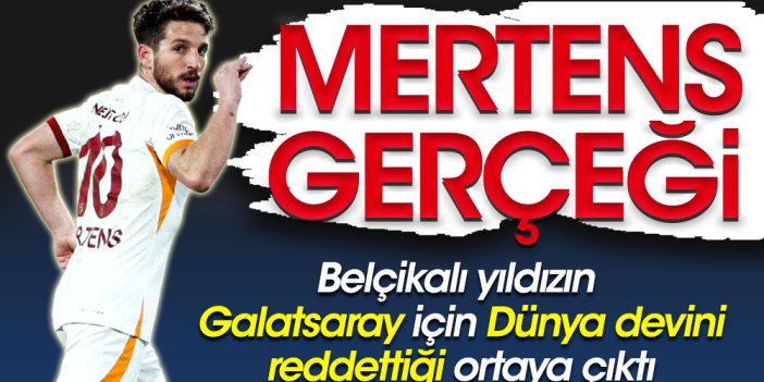 Mertens'in Barcelona'yı Galatasaray için reddettiği ortaya çıktı!