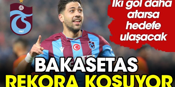 Trabzonspor'da Bakasetas rekora koşuyor