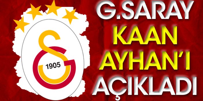 Galatasaray Kaan Ayhan'ı açıkladı