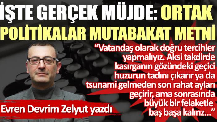 İşte gerçek müjde: Ortak Politikalar Mutabakat Metni