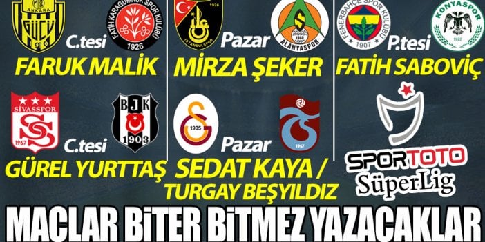 Spor Toto Süper Lig'de 23. hafta heyecanı! Maçlar biter bitmez yazacaklar