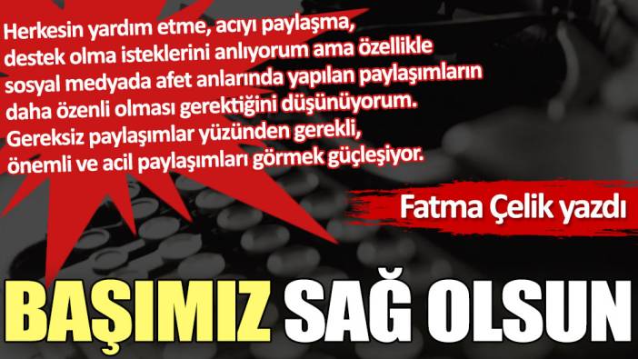 Başımız sağ olsun