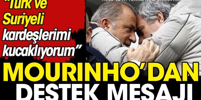 Fatih Terim'le fotoğrafını paylaştı: Mourinho Türk kardeşlerimi kucaklıyorum