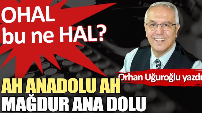 Ah Anadolu ah mağdur Ana dolu