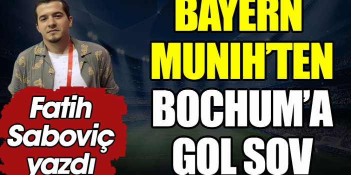 Bayern Münih'ten Bochum'a gol şov