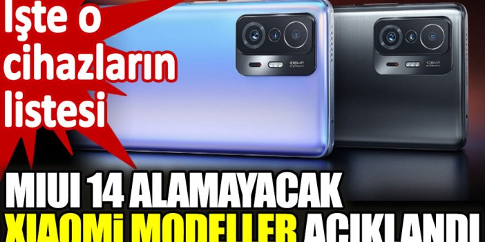 MIUI 14 alamayacak Xiaomi modeller açıklandı. İşte o cihazların listesi