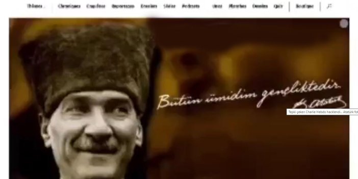 Aşağılık Charlie Hebdo’ya siber tokat. Sitelerini hackleyip Atatürk fotoğrafı ve mehter marşı koydular!