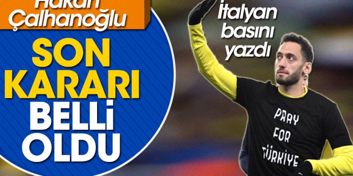 Hakan Çalhanoğlu kararını verdi. Gelecek sezonki takımı belli oldu