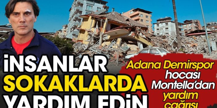 İtalyan teknik adam Montella deprem bölgesindeki durumu açıkladı: İnsanlar sokaklarda, yardım edin