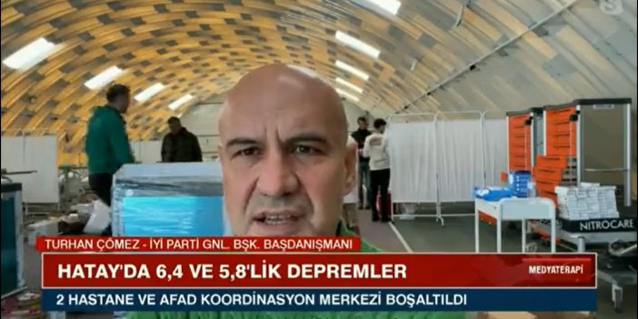 Turhan Çömez açıkladı: İYİ Parti’nin deprem bölgesinde kurduğu sahra hastanesi yetkililerce engellendi